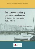 Bild: De comerciantes y para comerciantes : el Banco de Santander, 1857-1874 - Editorial Universidad de Cantabria