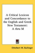 Abbildung von: A Critical Lexicon and Concordance to the English and Greek New Testament - Kessinger Publishing Co