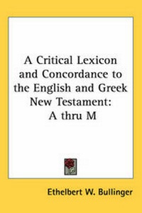 Abbildung von: A Critical Lexicon and Concordance to the English and Greek New Testament - Kessinger Publishing Co