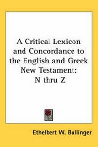 Abbildung von: A Critical Lexicon and Concordance to the English and Greek New Testament - Kessinger Publishing Co