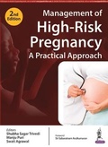 Cover: Management of High-Risk Pregnancy - A Practical Approach - Jaypee Brothers Medical Publishers