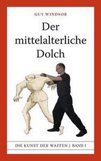 Abbildung von: Der mittelalterliche Dolch - Swordschool Ltd