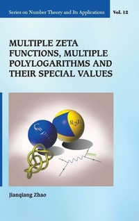 Abbildung von: Multiple Zeta Functions, Multiple Polylogarithms And Their Special Values - World Scientific Publishing Co Pte Ltd