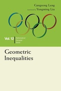 Cover: Geometric Inequalities: In Mathematical Olympiad And Competitions - World Scientific Publishing Co Pte Ltd