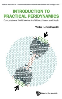 Enlarge image Cover: Introduction To Practical Peridynamics: Computational Solid Mechanics Without Stress And Strain - World Scientific Publishing Co Pte Ltd
