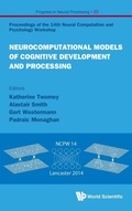 Cover: Neurocomputational Models Of Cognitive Development And Processing - Proceedings Of The 14th Neural Computation And Psychology Workshop - World Scientific Publishing Co Pte Ltd