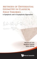 Cover: Methods Of Differential Geometry In Classical Field Theories: K-symplectic And K-cosymplectic Approaches - World Scientific Publishing Co Pte Ltd