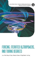 Cover: Forcing, Iterated Ultrapowers, And Turing Degrees - World Scientific Publishing Co Pte Ltd