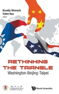 Cover: Rethinking The Triangle: Washington-beijing-taipei - World Scientific Publishing Co Pte Ltd