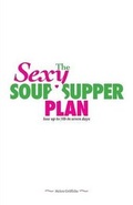 Cover: The Sexy Soup and Supper Plan - Sexy Supper Plan