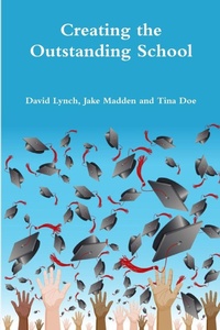 Enlarge image Cover: Creating the Outstanding School - Lulu.com