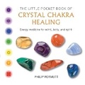 Cover: The Little Pocket Book of Crystal Chakra Healing - CICO Books