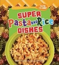 Cover: Super Pasta and Rice Dishes - Millbrook Press