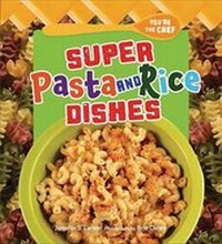 Enlarge image Cover: Super Pasta and Rice Dishes - Millbrook Press