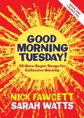 Cover: Good Morning Tuesday! - Kevin Mayhew Ltd