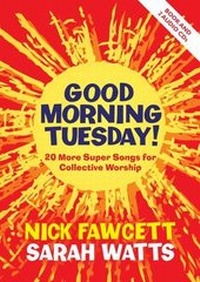Enlarge image Cover: Good Morning Tuesday! - Kevin Mayhew Ltd