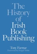 Cover: The History of Irish Book Publishing - Nonsuch Publishing