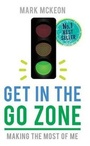Cover: Get in the Go Zone - Brolga Publishing Pty Ltd