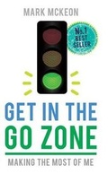 Cover: Get in the Go Zone - Brolga Publishing Pty Ltd