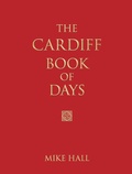 Cover: The Cardiff Book of Days - The History Press Ltd