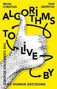 Enlarge image Cover: Algorithms to Live By - William Collins