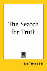 Enlarge image Cover: The Search for Truth - Kessinger Publishing Co