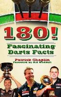 Abbildung von: 180! Fascinating Darts Facts - The History Press Ltd