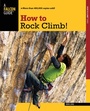 Cover: How to Rock Climb! - Falcon Guides