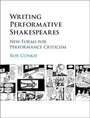 Cover: Writing Performative Shakespeares - Cambridge University Press