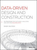 Cover: Data-Driven Design and Construction -25 Strategies for Capturing, Analyzing and Applying Building Data - Wiley