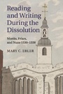 Cover: Reading and Writing during the Dissolution - Cambridge University Press