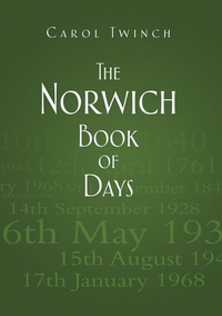Abbildung von: The Norwich Book of Days - The History Press Ltd