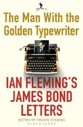 Cover: The Man with the Golden Typewriter - Bloomsbury Publishing PLC