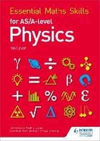 Enlarge image Cover: Essential Maths Skills for AS/A Level Physics - Philip Allan Updates