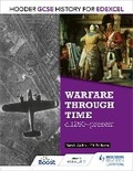 Cover: Hodder GCSE History for Edexcel: Warfare through time, c1250-present - Hodder Education