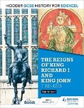 Cover: Hodder GCSE History for Edexcel: The reigns of King Richard I and King John, 1189-1216 - Hodder Education
