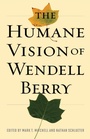 Cover: The Humane Vision of Wendell Berry - Intercollegiate Studies Institute