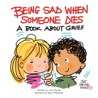 Enlarge image Cover: Being Sad When Someone Dies - CareNotes