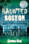 Cover: Haunted Boston - The History Press Ltd