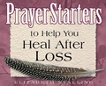 Cover: PrayerStarters to Help You Heal After Loss - CareNotes