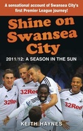 Cover: Shine On Swansea City - The History Press Ltd