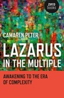 Cover: Lazarus in the Multiple - Awakening to the Era of Complexity - Zero Books