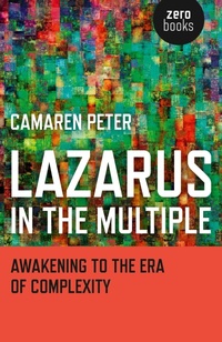 Enlarge image Cover: Lazarus in the Multiple - Awakening to the Era of Complexity - Zero Books