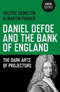 Cover: Daniel Defoe and the Bank of England - The Dark Arts of Projectors - John Hunt Publishing