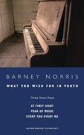 Cover: What you Wish for in Youth: Three Short Plays - Oberon Books Ltd