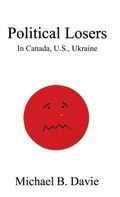 Cover: Political Losers - Manor House Publishing Inc