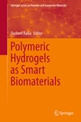 Cover: Polymeric Hydrogels as Smart Biomaterials - Springer
