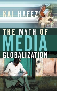 Enlarge image Cover: The Myth of Media Globalization - Polity Press