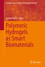 Cover: Polymeric Hydrogels as Smart Biomaterials - Springer