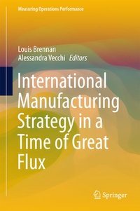 Enlarge image Cover: International Manufacturing Strategy in a Time of Great Flux - Springer